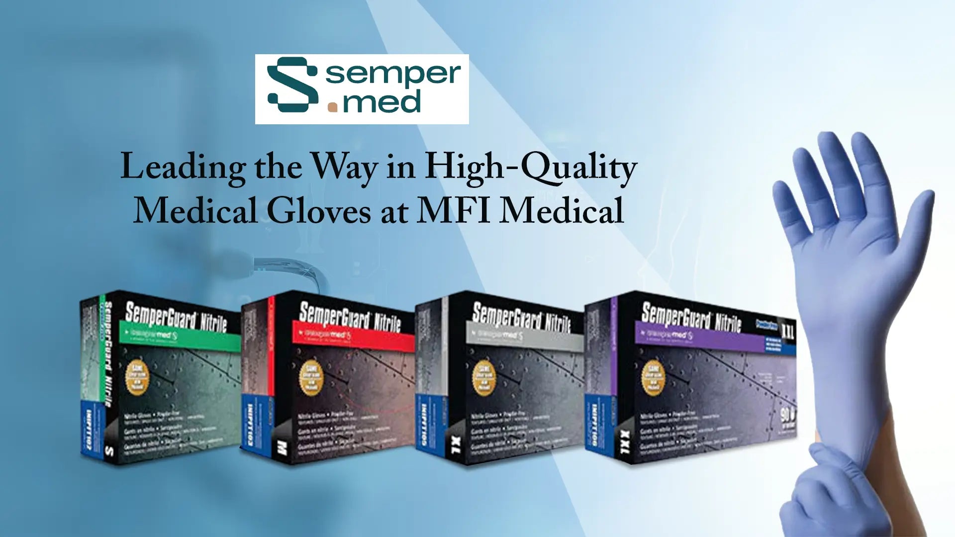 Sempermed For High-Quality Medical Gloves at MFI Medical