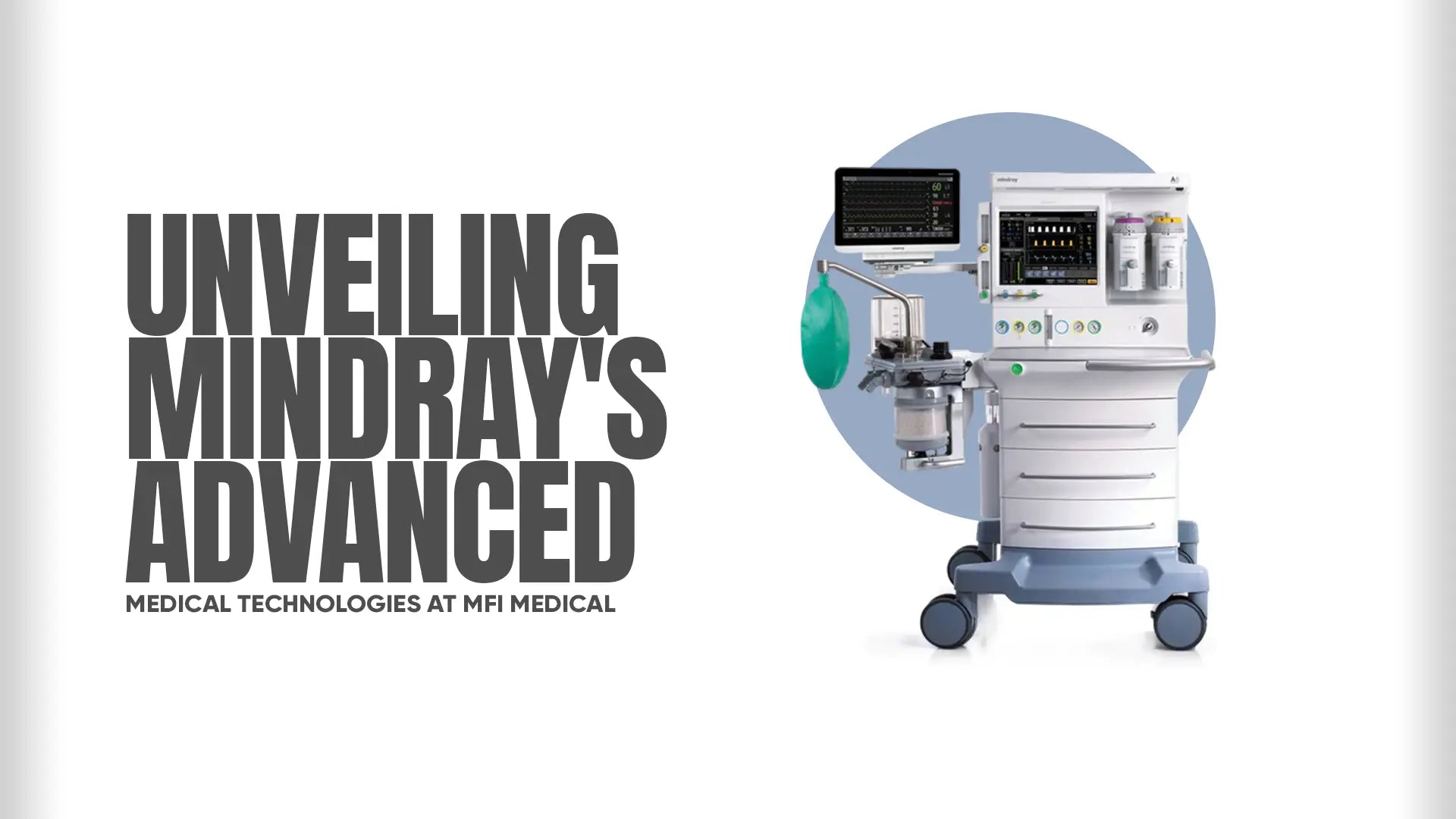 Unveiling Mindray's Advanced Medical Technologies at MFI Medical