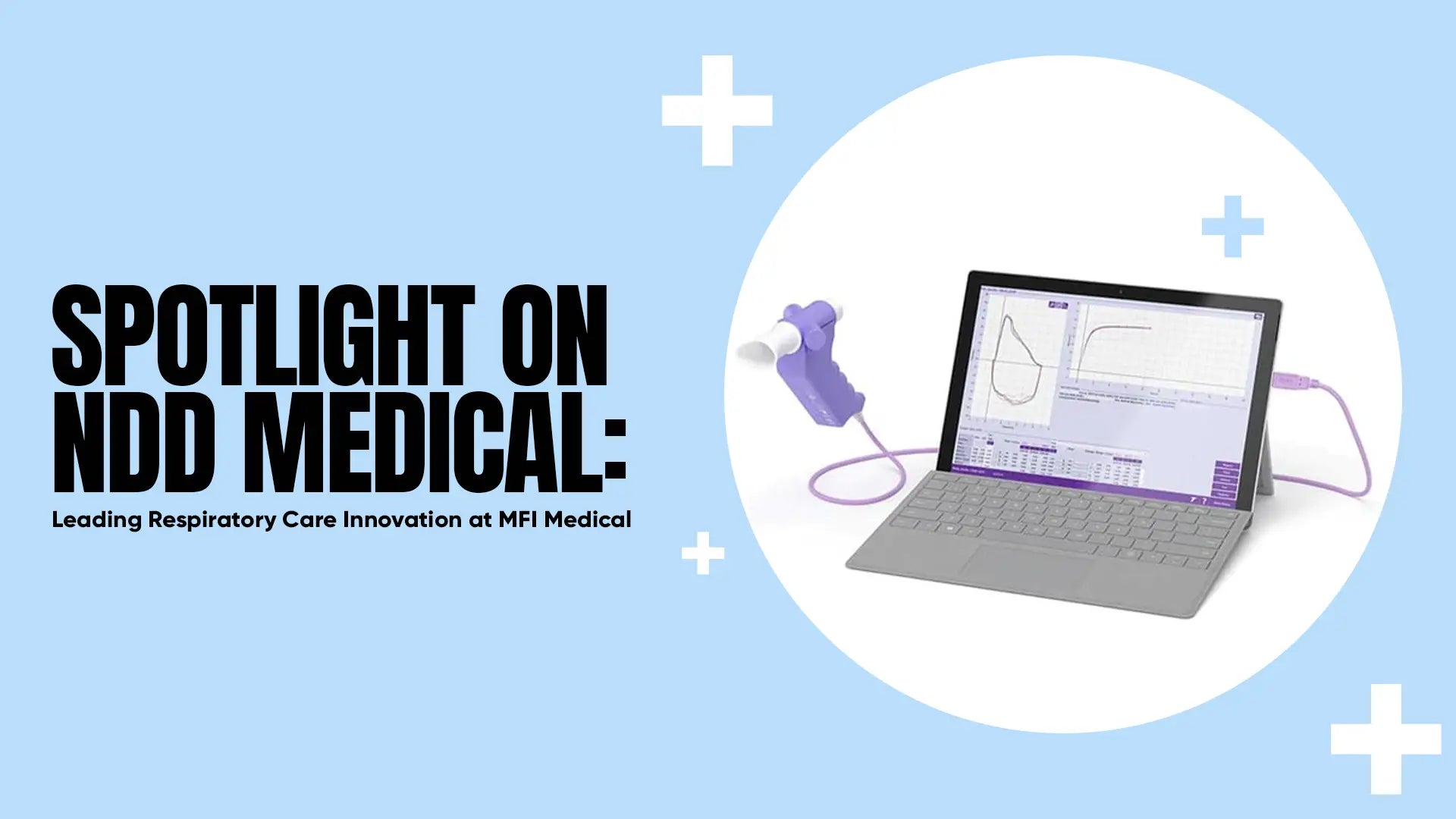 NDD Medical Technologies Product: Leading Respiratory Care Innovation at MFI Medical