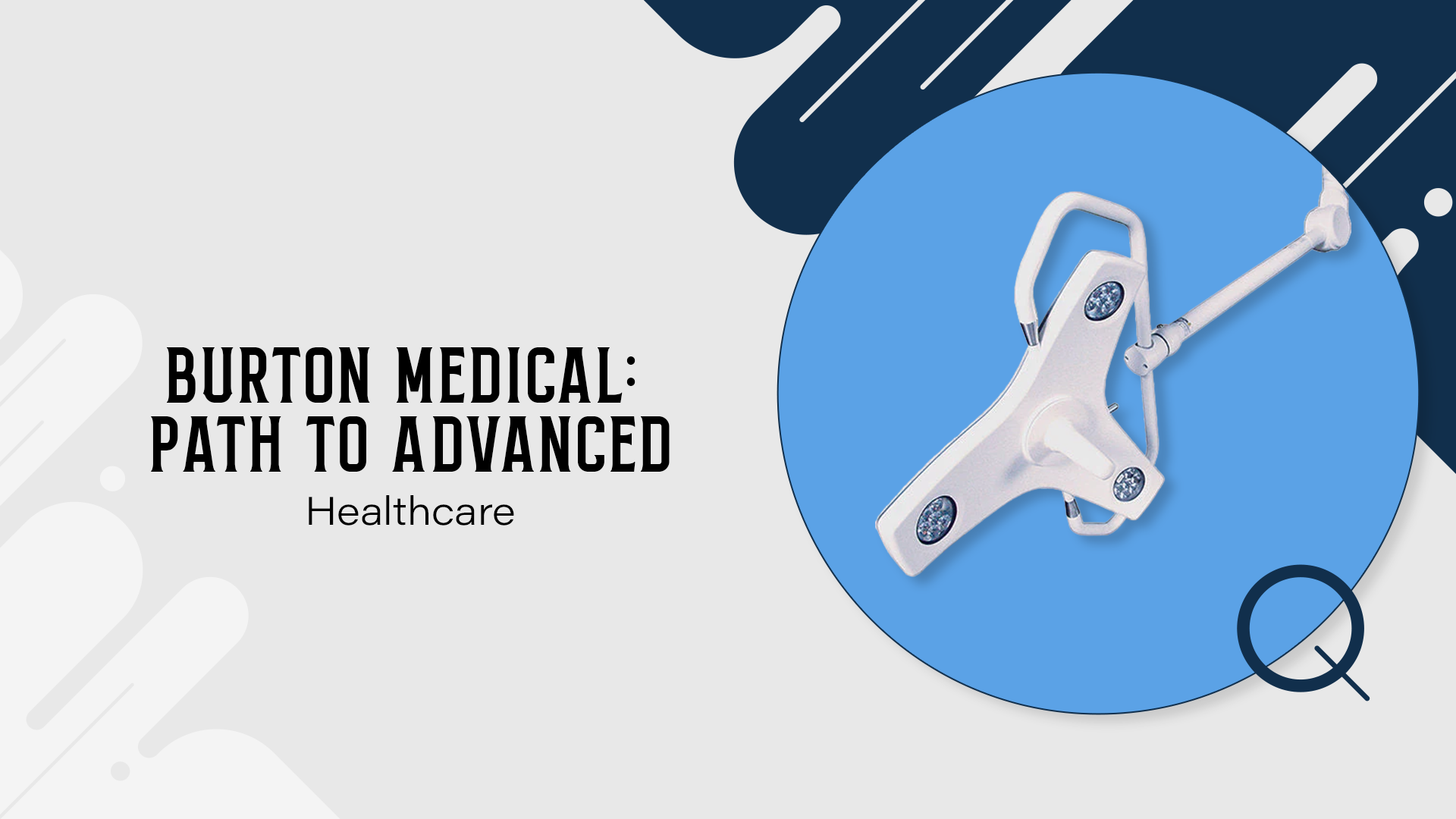 Burton Medical Path to Advanced Healthcare