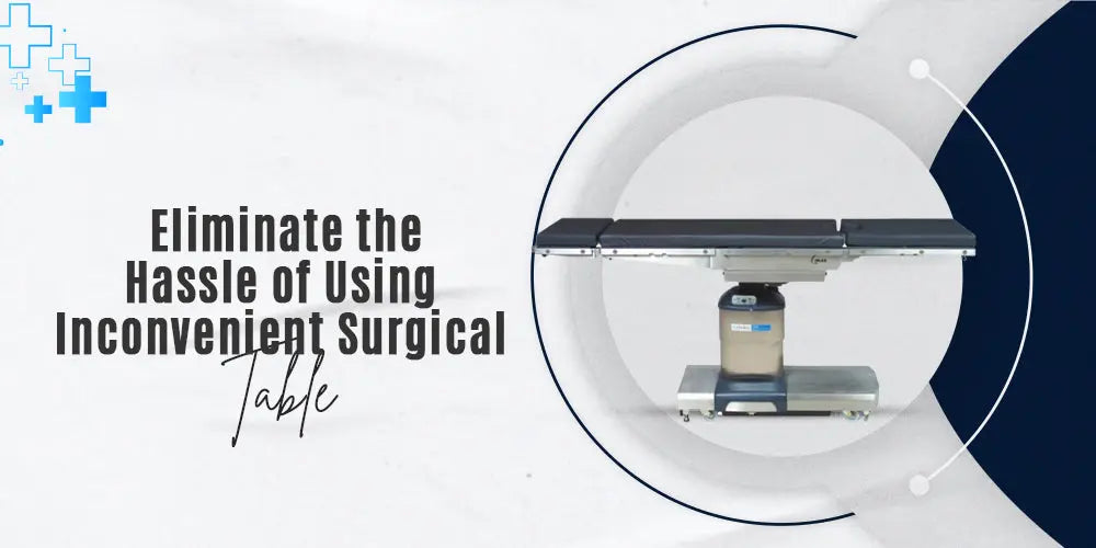 Choosing the Right Medical Surgery Table - MFI Medical