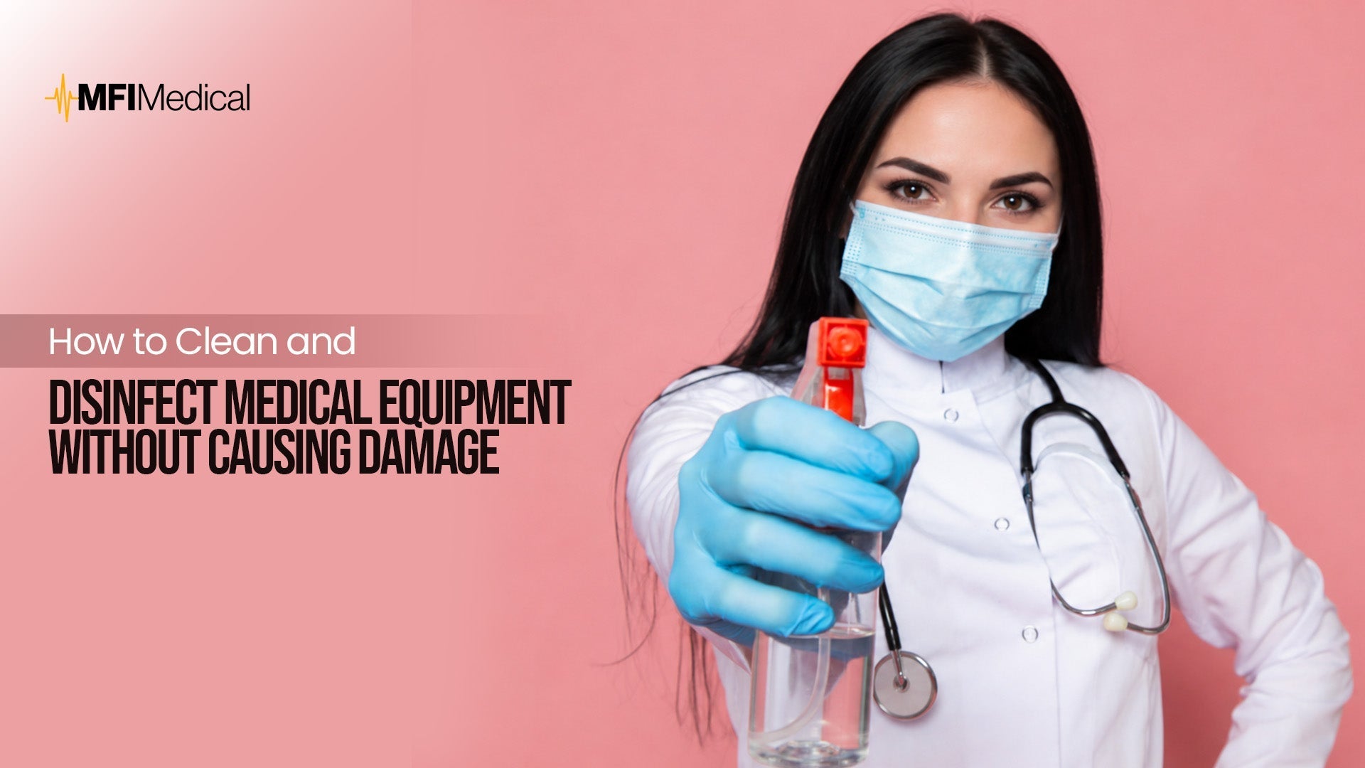 How to Clean and Disinfect Medical Equipment Without Causing Damage