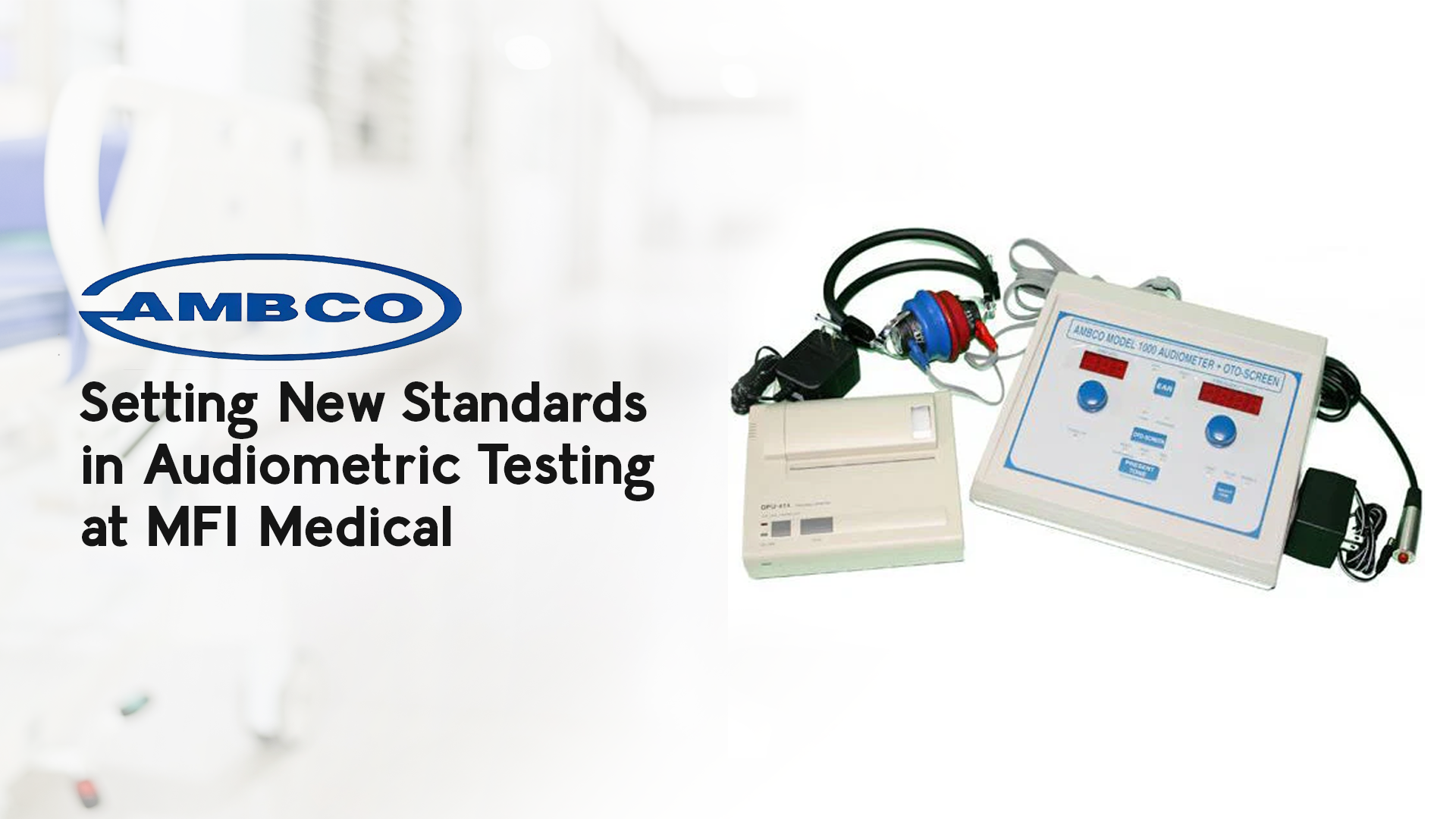Ambco for Audiometric Testing at MFI Medical