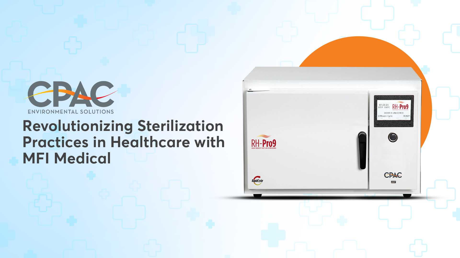 CPAC Equipment For Sterilization Practices in Healthcare with MFI Medical