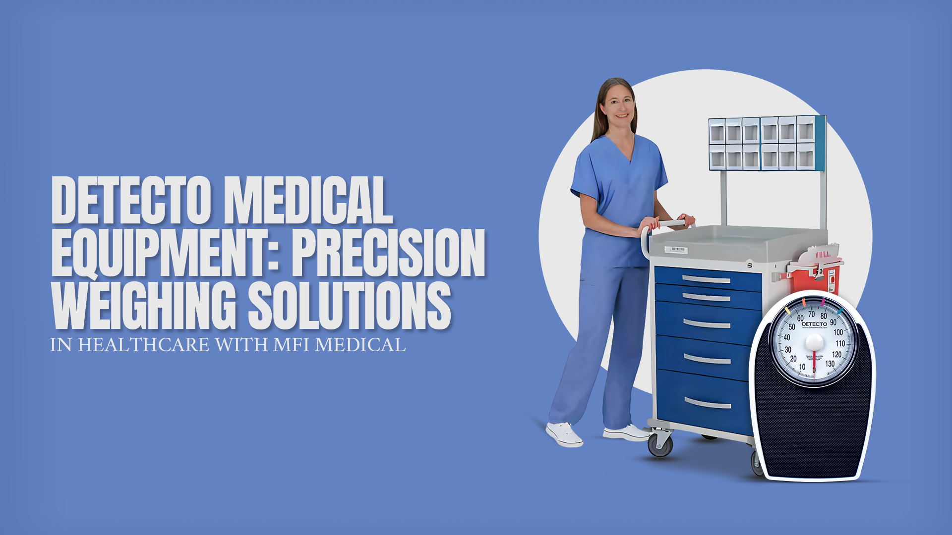 Detecto Medical Equipment: Precision Weighing Solutions in Healthcare with MFI Medical