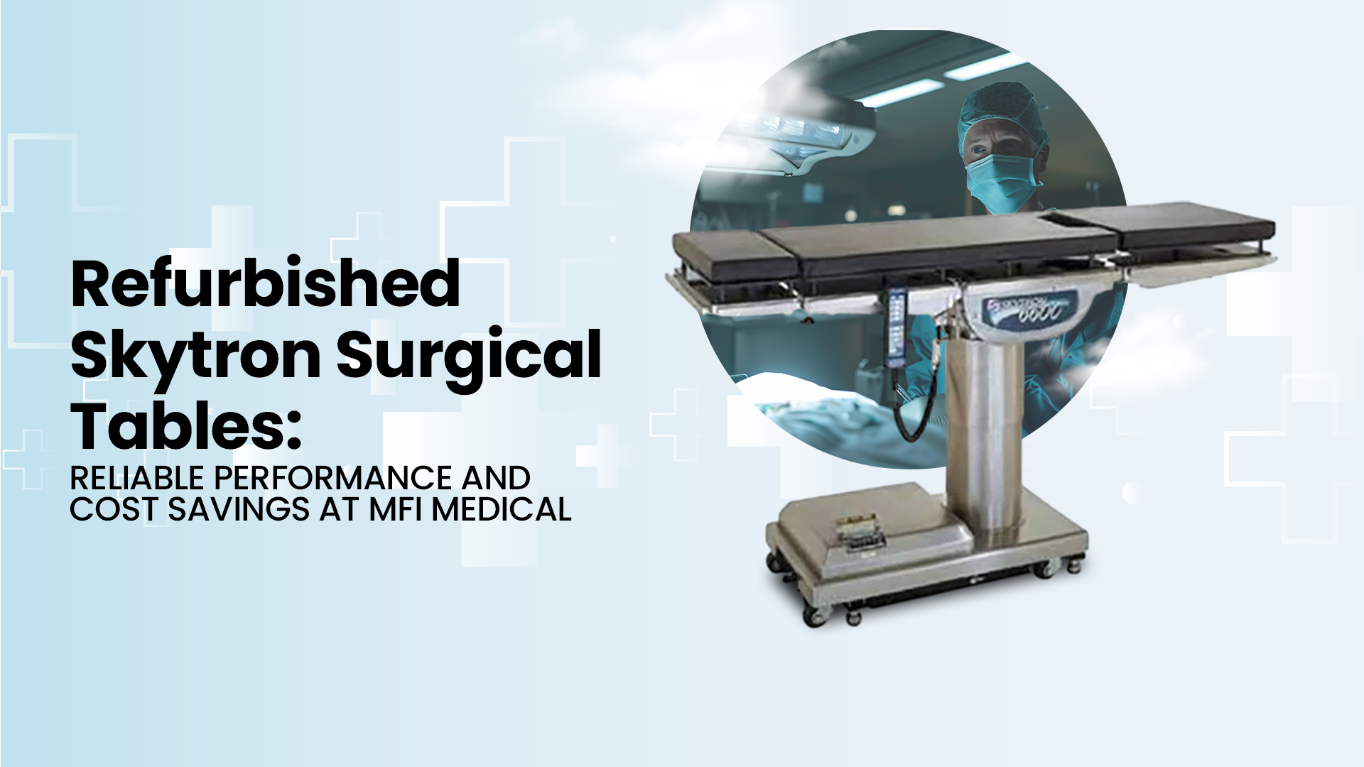 Skytron Surgical Tables Refurbished At MFI Medical