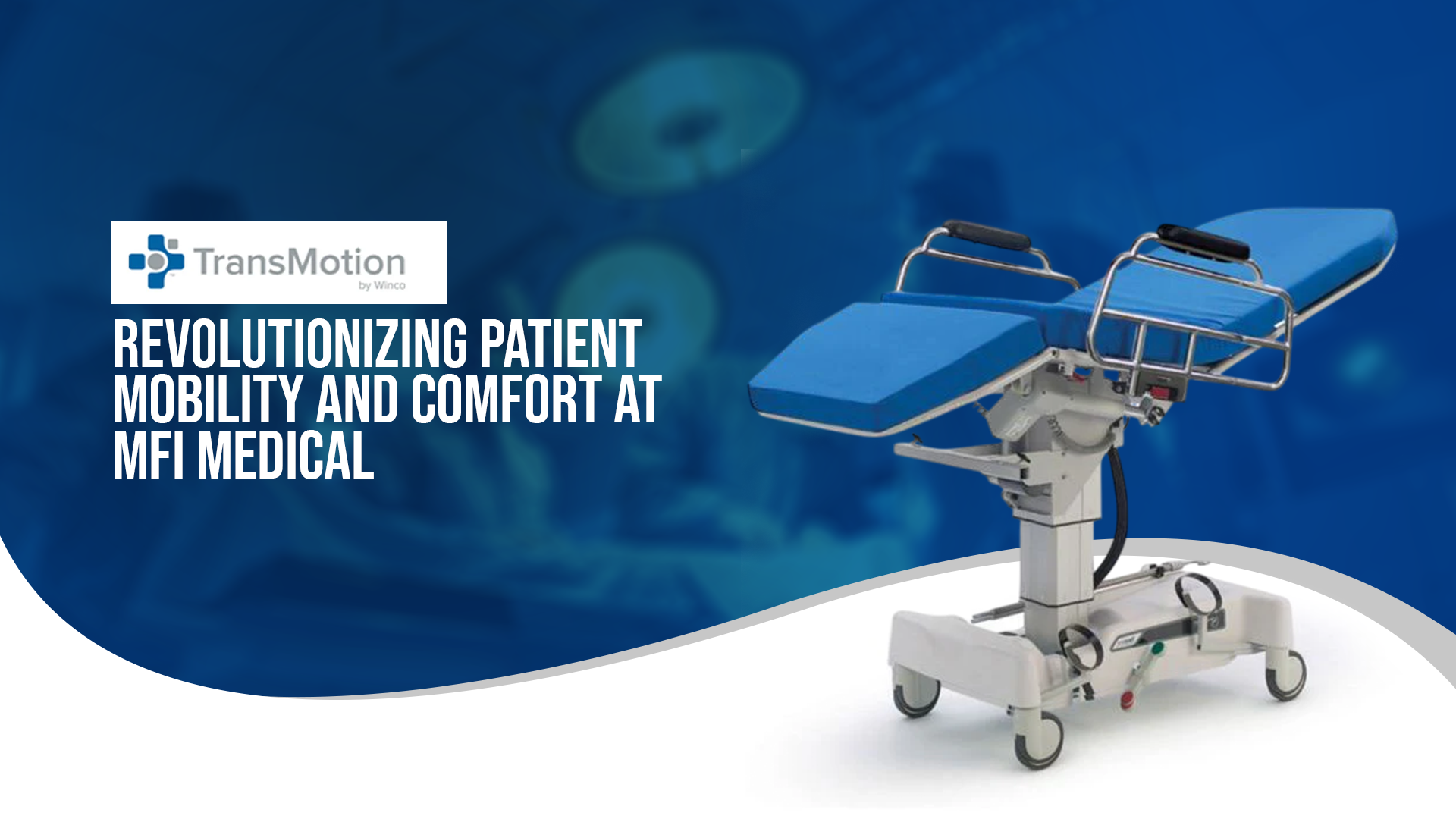 TransMotion Medical for Patient Mobility and Comfort