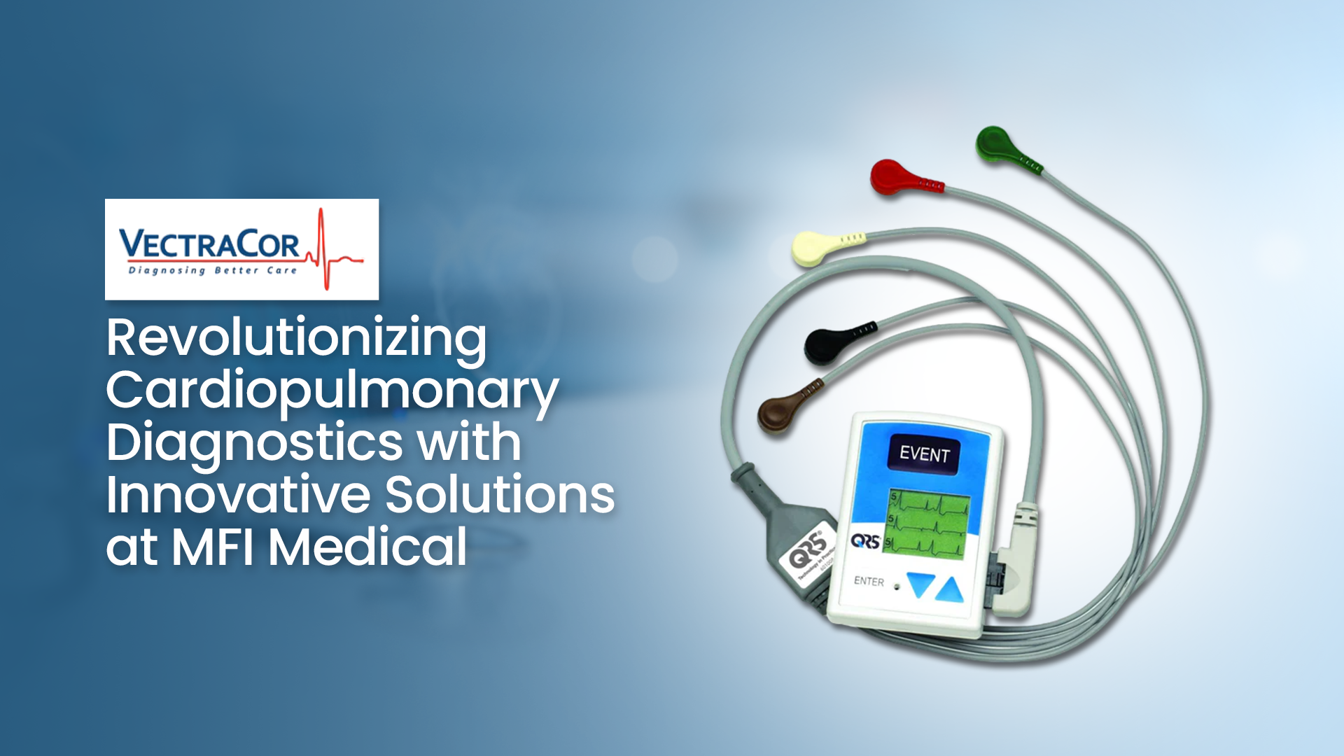 VectraCor For Cardiopulmonary Diagnostics with Innovative Solutions at MFI Medical