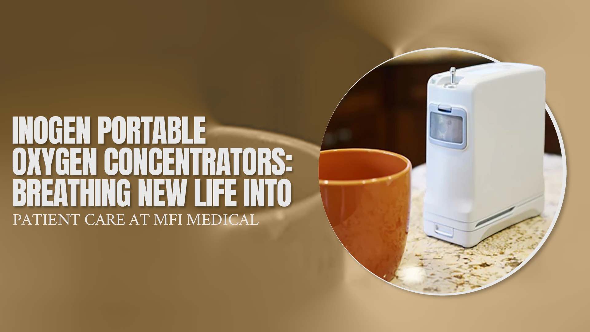 Inogen Portable Oxygen Concentrators: Breathing New Life into Patient Care at MFI Medical
