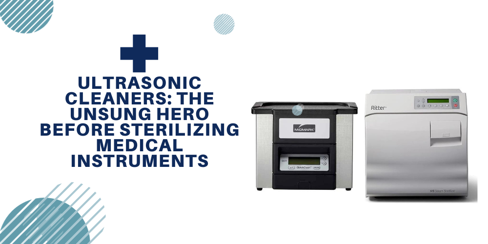 Ultrasonic Cleaners: The Unsung Hero Before Sterilizing Medical Instruments