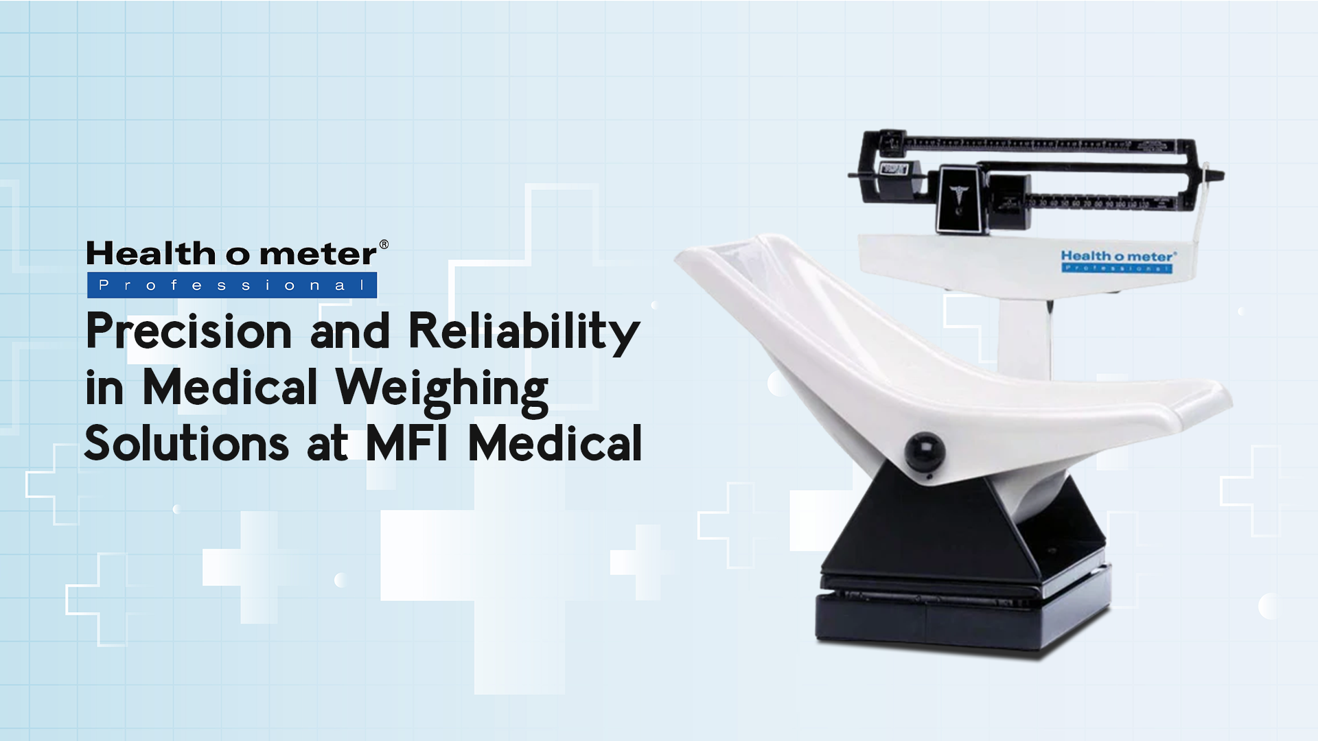 Health o meter in Medical Weighing Solutions At MFI Medical