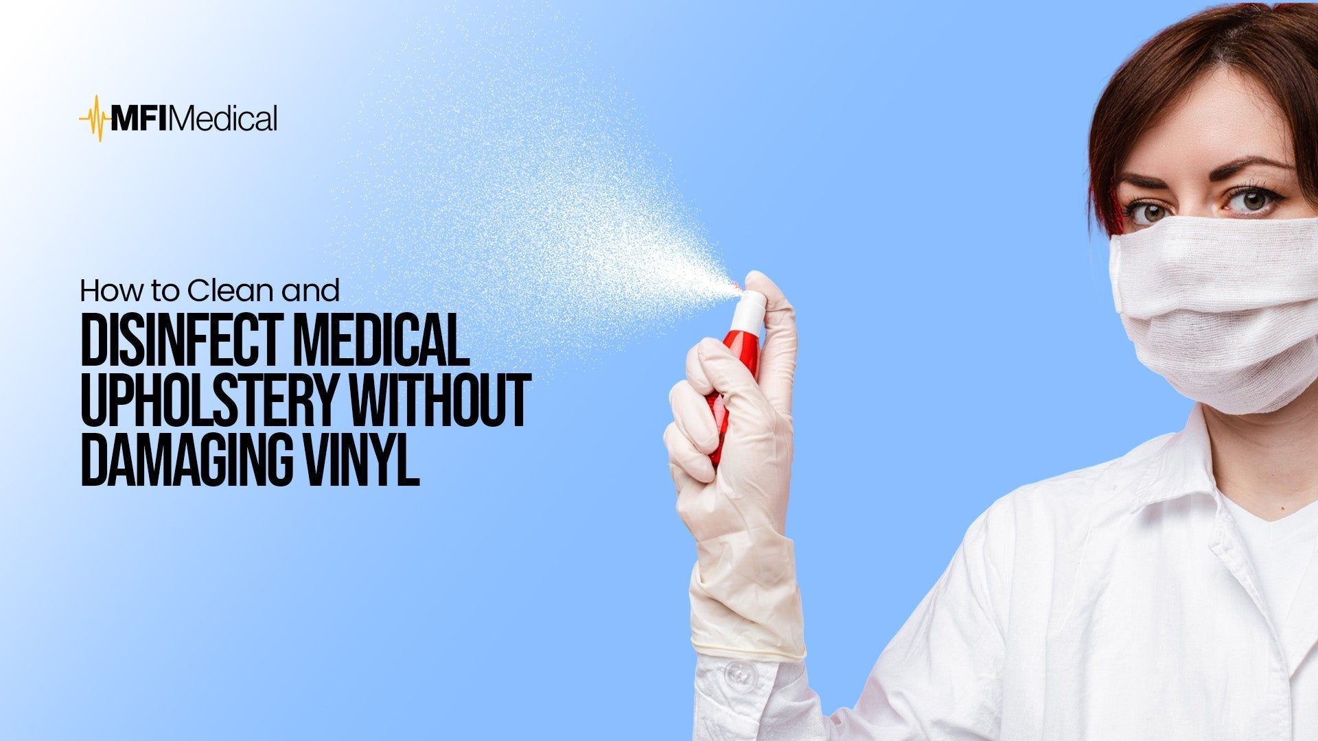 How to Clean and Disinfect Medical Upholstery Without Damaging Vinyl