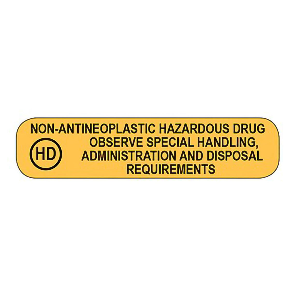 Pre-Printed Label Health Care Logistics Caution Label Yellow Permanent Paper Non-Antineoplastic Hazardous Drug Labels Black Biohazard 3/8 X 1-5/8 Inch (Pack of 1000)