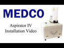 Medco Aspirator IV Installation video