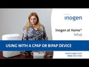 Inogen At Home Setup - Using With a CPAP or BiPAP Device